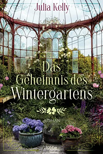 Das Geheimnis des Wintergartens: Roman