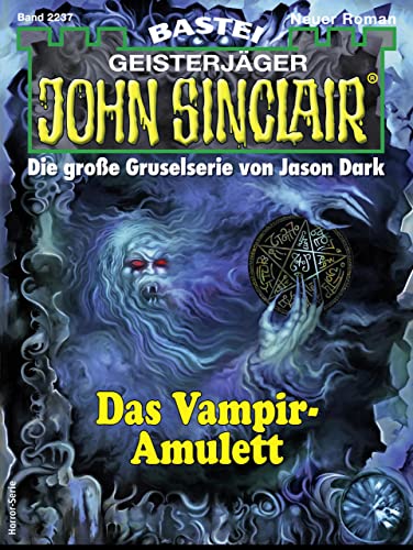 John Sinclair 2237: Das Vampir-Amulett