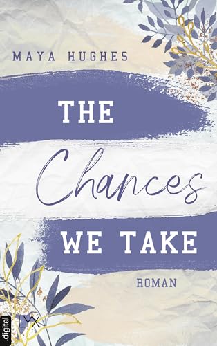 The Chances We Take (Fulton University Reihe 3)