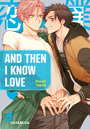 And Then I Know Love 1: Süßer Yaoi-Manga ab 18