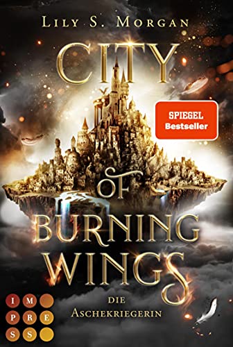 City of Burning Wings. Die Aschekriegerin: Rivals to Lovers Fantasy Romance mit starker Heldin | SPIEGEL-Bestseller