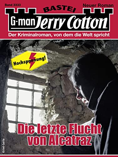 Jerry Cotton 3333: Die letzte Flucht von Alcatraz