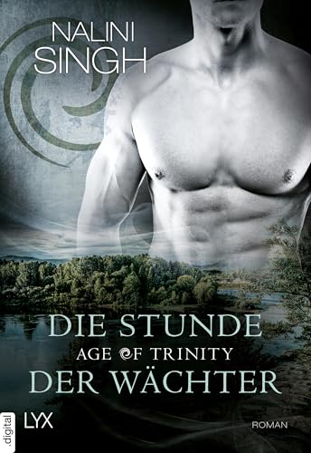 Age of Trinity - Die Stunde der Wächter (Psy Changeling 20)