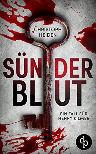 Sünderblut (Ein Fall für Henry Kilmer-Reihe 1)