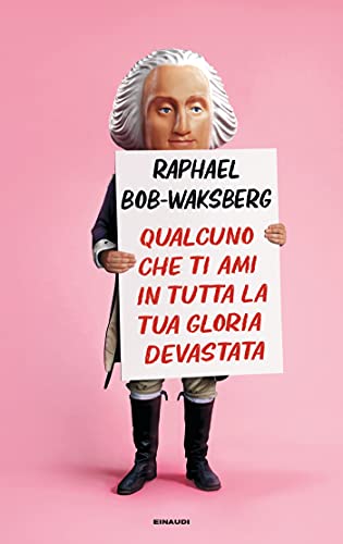 Qualcuno che ti ami in tutta la tua gloria devastata (Supercoralli)