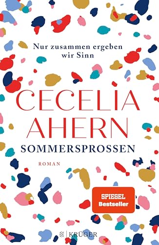 Sommersprossen – Nur zusammen ergeben wir Sinn: Roman | Eine wunderbare Geschichte von Selbstfindung, Gemeinschaft und Liebe