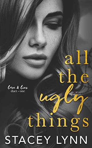 All The Ugly Things (Love and Lies Duet, Band 1)