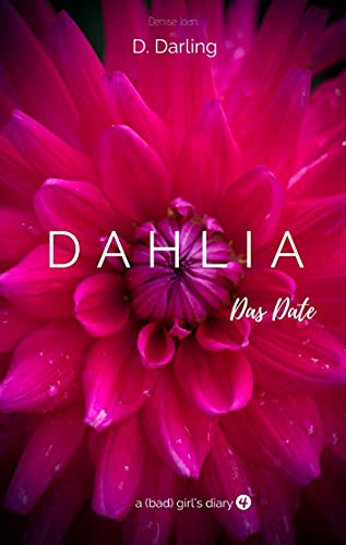 DAHLIA - a (bad) girl's diary: Das Date