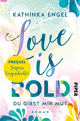 Prequel zu Love is Bold (Love-is-Reihe): Jaspers Vorgeschichte