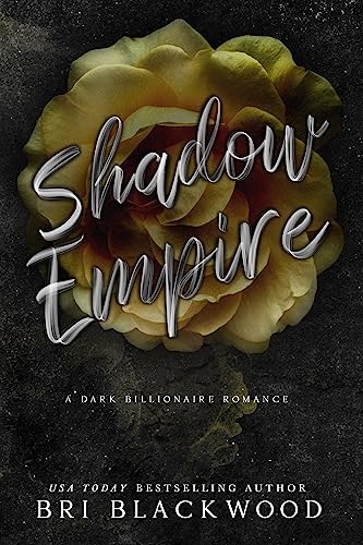 Shadow Empire: A Dark Billionaire Romance (Broken Cross Book 4)