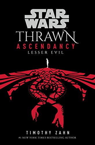 Star Wars: Thrawn Ascendancy: Lesser Evil: (Book 3)
