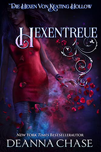 Hexentreue (Die Hexen von Keating Hollow 5)