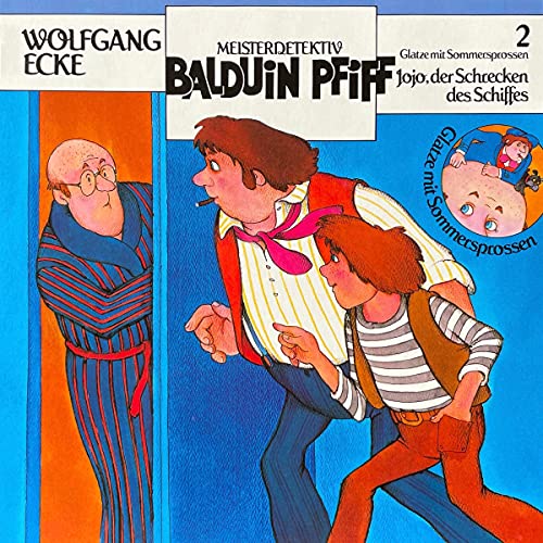 Jojo, der Schrecken des Schiffes: Balduin Pfiff - Glatze mit Sommersprossen 2