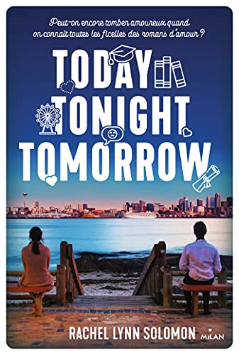 Today, tonight, tomorrow (Littérature ado) (French Edition)
