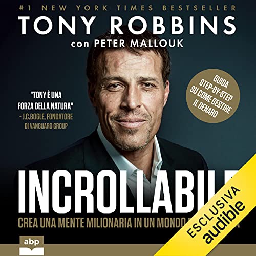 Incrollabile: Il tuo manuale per la libertà finanziaria