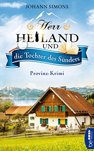 Herr Heiland und die Tochter des Sünders: Provinz-Krimi. Folge 3 (Herr Heiland ermittelt)