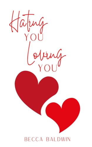 Hating You, Loving You