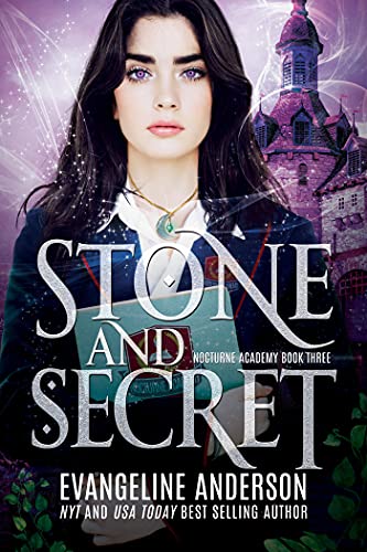 Stone and Secret: Nocturne Academy Book 3: Nocturne Academy young adult paranormal romance series
