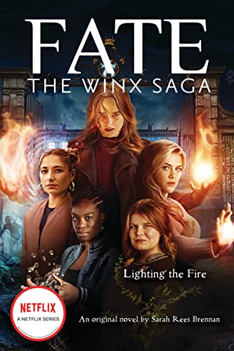 Lighting the Fire (Fate: The Winx Saga: An Original Novel) (English Edition)