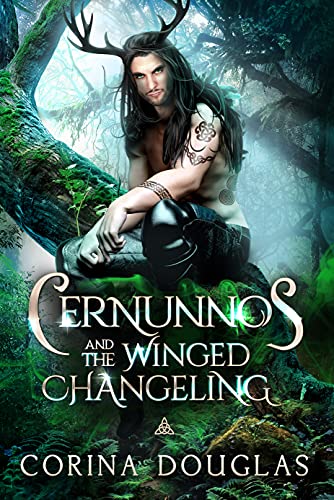 Cernunnos and the Winged Changeling: A Celtic fantasy romance (Daughter of Winter)