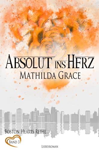Absolut ins Herz (Boston Hearts, Band 3)