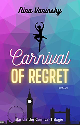 Carnival of Regret: Band 3 der Carnival-Trilogie (Carnival- Trilogie)