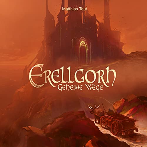 Erellgorh - Geheime Wege: Die Welt von Erellgorh 2