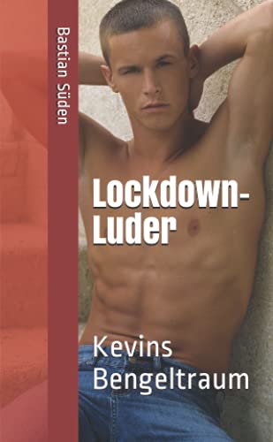 Lockdown-Luder: Kevins Bengeltraum (Bengelträume-Kurzromane)