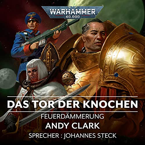 Das Tor der Knochen: Warhammer 40.000 - Feuerdämmerung 2