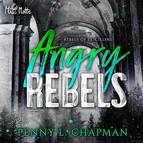Angry Rebels: Rebels of St. Cilline 1