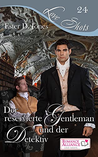 Der reservierte Gentleman und der Detektiv (Romance Alliance Love Shots 24): Detektivische Affären 3