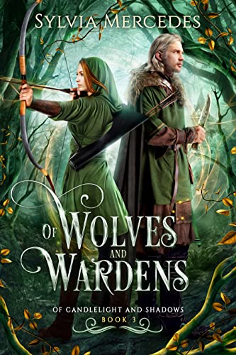 Of Wolves and Wardens (Of Candlelight and Shadows Book 3)