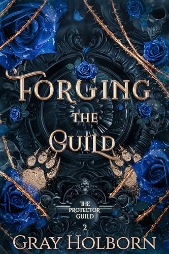 Forging the Guild (The Protector Guild Book 2)