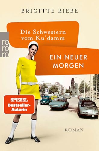 Die Schwestern vom Ku'damm: Ein neuer Morgen (Die 50er-Jahre-Reihe 4)