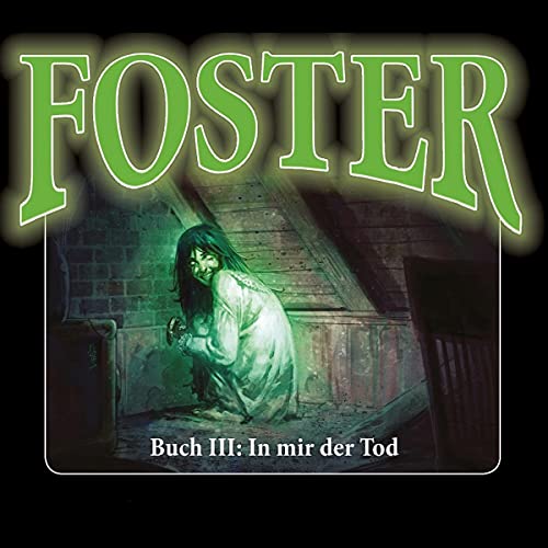 In mir der Tod: Foster 3