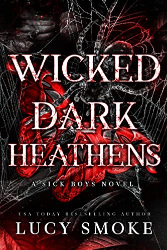Wicked Dark Heathens (Sick Boys Book 4)