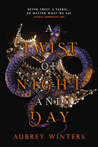 A Twist of Night and Day: The Asteria Chronicles 1