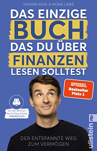 Das einzige Buch, das Du über Finanzen lesen solltest: Der entspannte Weg zum Vermögen – Von den Machern des YouTube-Erfolgs "Finanzfluss" | Ratgeber für Geldanlage an der Börse mit ETF & Aktien