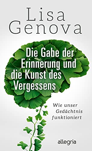 Die Gabe der Erinnerung und die Kunst des Vergessens: Wie unser Gedächtnis funktioniert