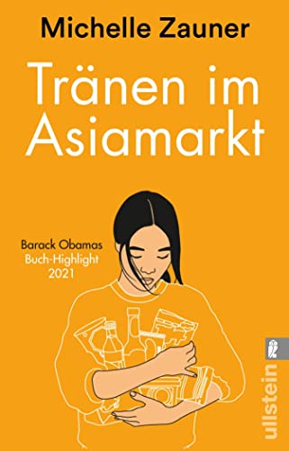 Tränen im Asia-Markt: Eine Geschichte von Trauer, Liebe und koreanischem Essen | Ein lebensbejahendes und berührendes Memoir von der Musikerin hinter Japanese Breakfast