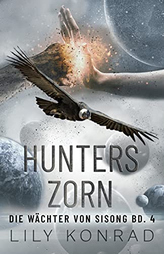 Hunters Zorn: Die Wächter von Sisong Bd. 4
