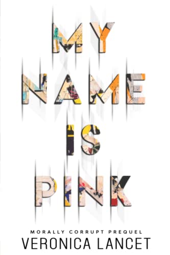 My Name Is Pink (Morally Questionable)