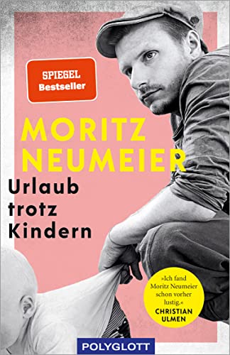 Urlaub trotz Kindern (POLYGLOTT Abenteuer und Reiseberichte)