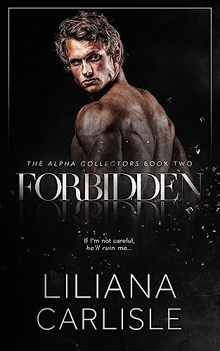 Forbidden: The Alpha Collectors