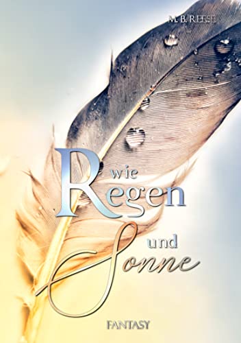 Wie Regen und Sonne