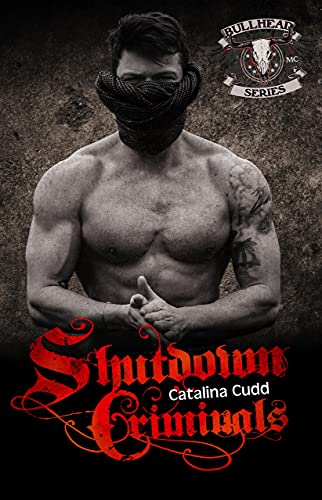 Shutdown Criminals (Bullhead MC Serie 9)