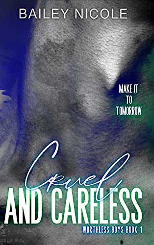 Cruel and Careless: (Worthless Boys 1)