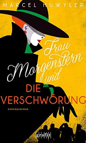 Frau Morgenstern und die Verschwörung: Kriminalroman