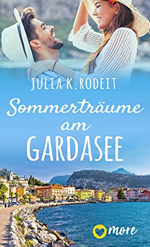 Sommerträume am Gardasee (Sommer, Sonne und viel Liebe 4)