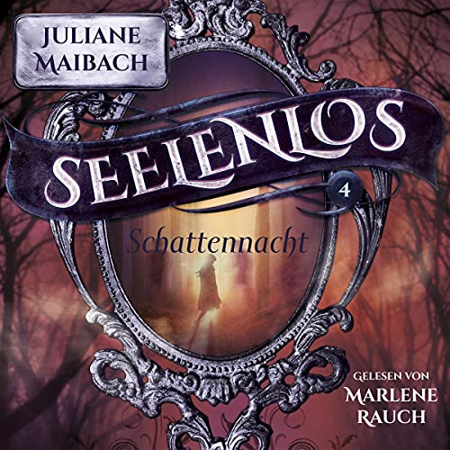 Seelenlos: Schattennacht (Band 4)